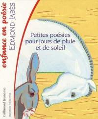 Petites poésies pour jours de pluie et de soleil Petites poésies pour jours de pluie et de soleil