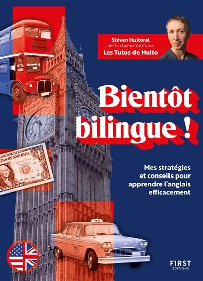 Livre : Bientôt bilingue ! : mes stratégies et conseils pour