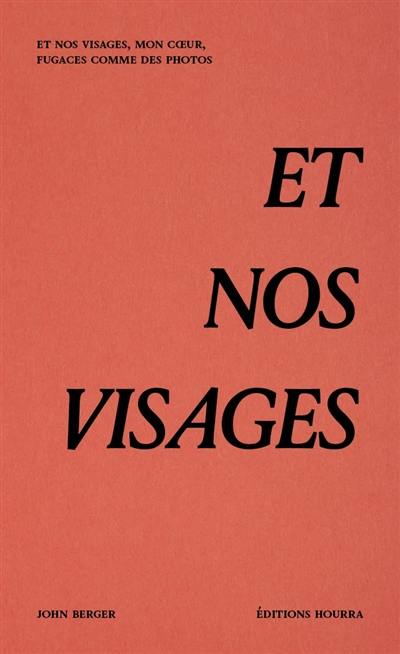 Et nos visages, mon coeur, fugaces comme des photos Et nos visages, mon coeur, fugaces comme des photos