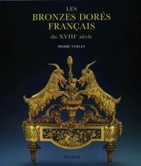 Les bronzes dorés français du XVIIIe siècle