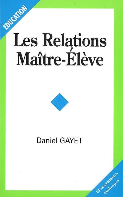 Les relations maître-élève Les relations maître-élève