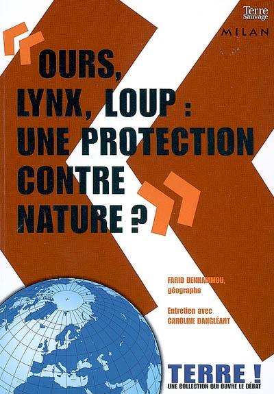 Ours, lynx, loup : une protection contre nature ? Ours, lynx, loup : une protection contre nature ?