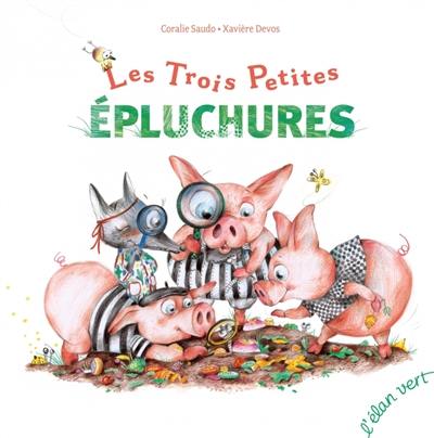 Les trois petites épluchures Les trois petites épluchures