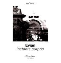 Evian, instants surpris Evian, instants surpris