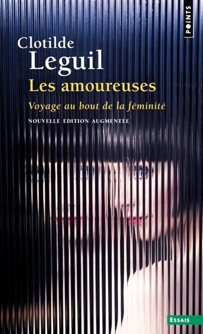 Les amoureuses : voyage au bout de la féminité