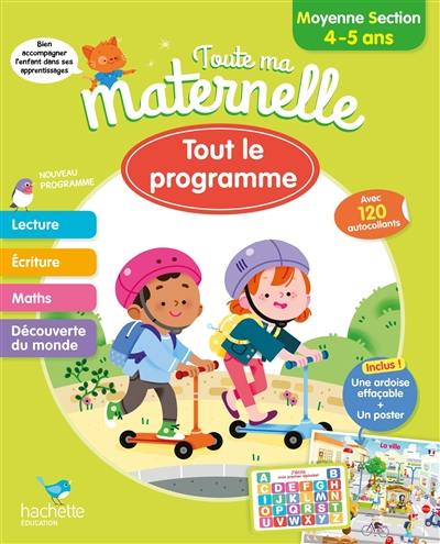 Toute ma maternelle, moyenne section, 4-5 ans : tout le programme Toute ma maternelle, moyenne section, 4-5 ans : tout le programme