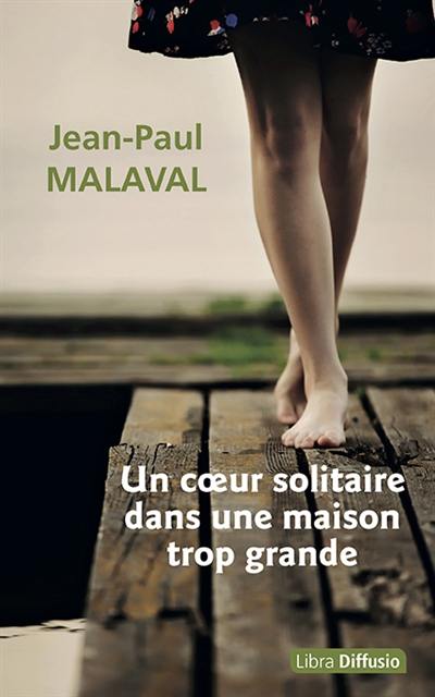 Un coeur solitaire dans une maison trop grande Un coeur solitaire dans une maison trop grande