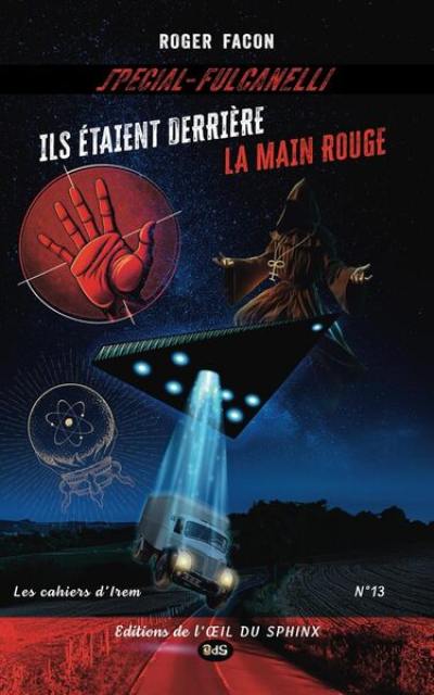 Ils étaient derrière la Main rouge : spécial Fulcanelli