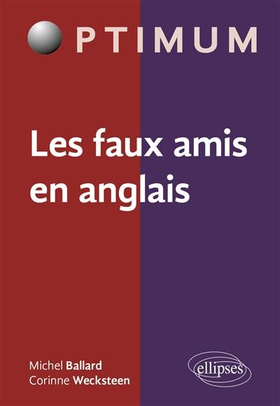 Les faux amis en anglais Les faux amis en anglais