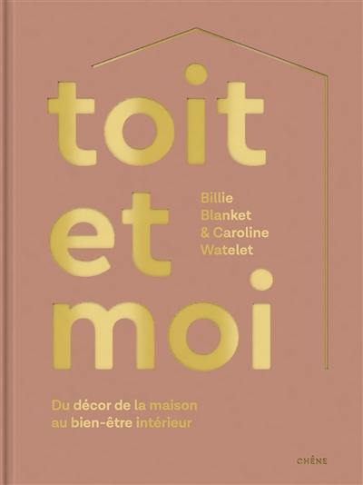 Toit et moi : du décor de la maison au bien-être intérieur Toit et moi : du décor de la maison au bien-être intérieur