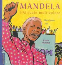 Mandela, l'Africain multicolore : édition hommage Mandela, l'Africain multicolore : édition hommage