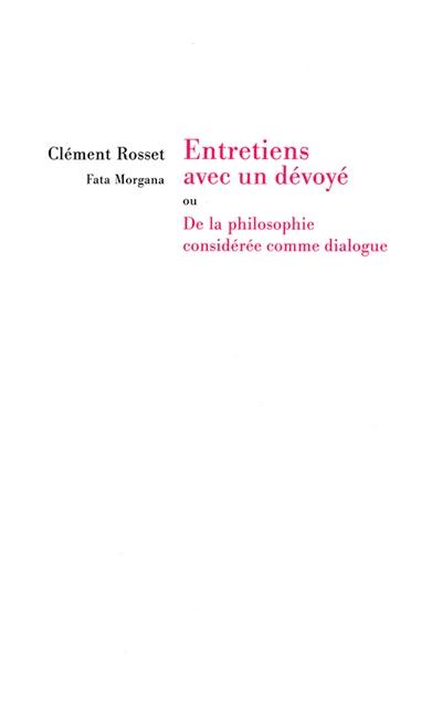 Entretien avec un dévoyé ou De la philosophie considérée comme dialogue