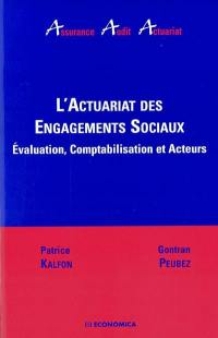 L'actuariat des engagements sociaux : évaluation, comptabilisation et acteurs