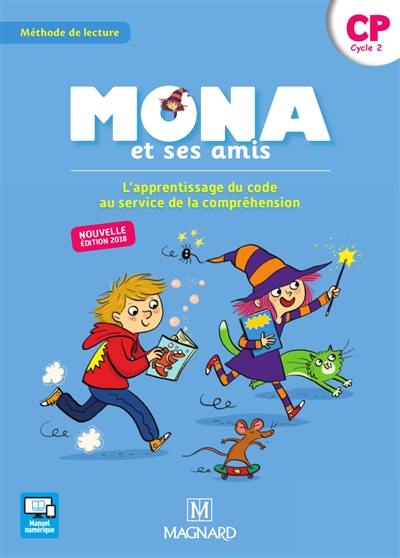 Mona et ses amis : méthode de lecture : CP, cycle 2 Mona et ses amis : méthode de lecture : CP, cycle 2