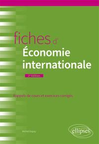 Fiches d'économie internationale : commerce international, finance internationale, macroéconomie ouverte : rappels de cours et exercices corrigés