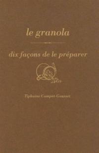 Le granola : dix façons de le préparer