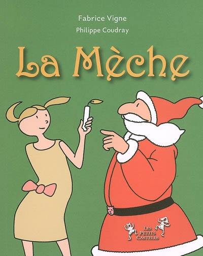 La mèche : secret en douze coups La mèche : secret en douze coups