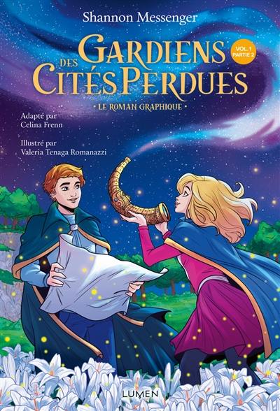 Gardiens des cités perdues : le roman graphique. Vol. 1. Partie 2