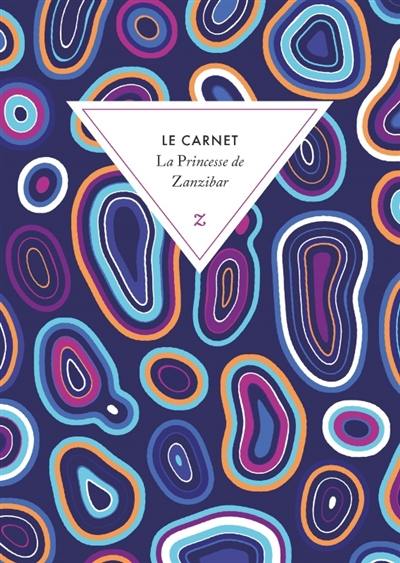 La princesse de Zanzibar : le carnet