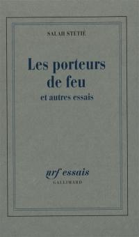 Les Porteurs de feu et autres essais