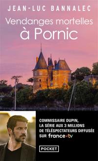 Une enquête du commissaire Dupin. Vendanges mortelles à Pornic