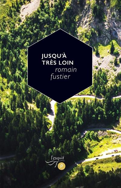 Jusqu'à très loin Jusqu'à très loin