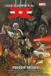 Ultimate X-Men. Vol. 3. Pouvoir absolu