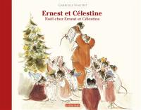 Ernest et Célestine. Noël chez Ernest et Célestine