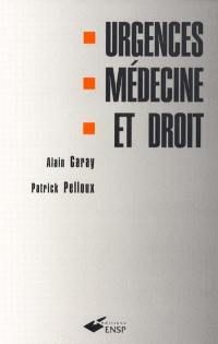 Urgences, médecine et droit Urgences, médecine et droit