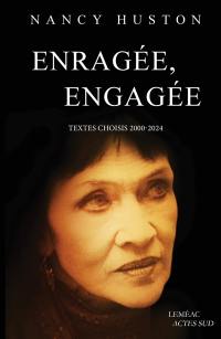 Enragée, engagée : textes choisis (2000-2024)