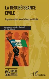La désobéissance civile : regards croisés entre la France et l'Italie