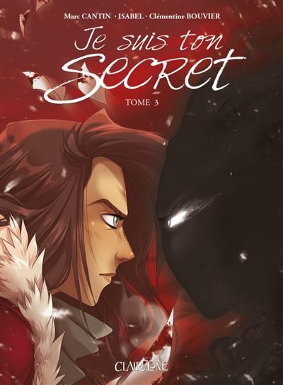 Je suis ton secret. Vol. 3 Je suis ton secret. Vol. 3