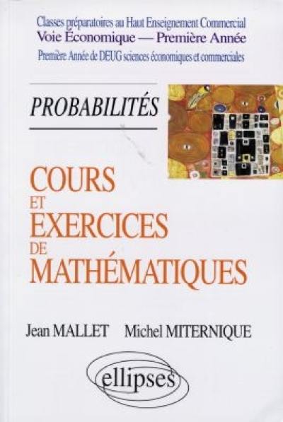 Cours et exercices de mathématiques. Vol. 3. Probabilités Cours et exercices de mathématiques. Vol. 3. Probabilités