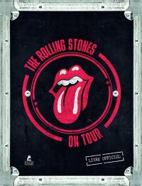 The Rolling Stones on tour : livre officiel