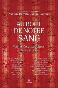 Au bout de notre sang : Malmenées, maltraitées, ménopausées
