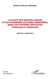 La place des savoirs locaux et du patrimoine culturel immatériel dans les systèmes éducatifs togolais et marocains : approche comparative
