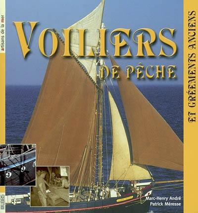 Voiliers de pêche : des gréements anciens aux gréements de loisirs Voiliers de pêche : des gréements anciens aux gréements de loisirs