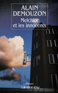 Melchior et les innocents Melchior et les innocents