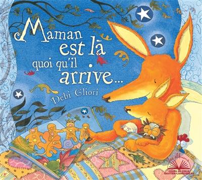 Maman est là quoi qu'il arrive... Maman est là quoi qu'il arrive...