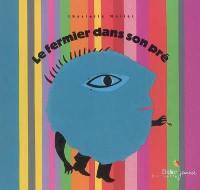 Le fermier dans son pré Le fermier dans son pré