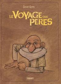 Le voyage des pères : intégrale cycles 1 et 2