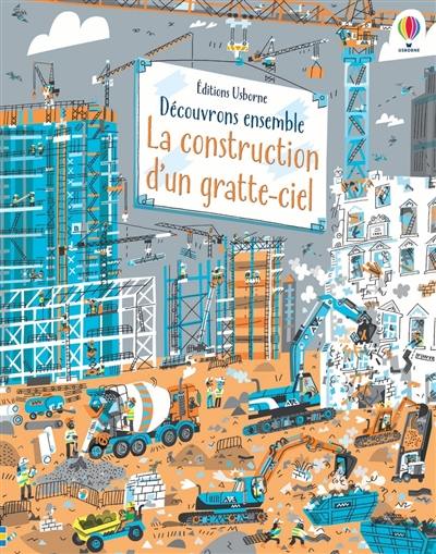 La construction d'un gratte-ciel La construction d'un gratte-ciel