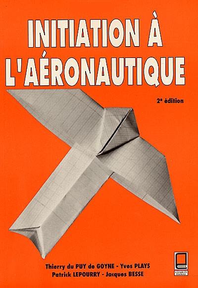 Initiation à l'aéronautique Initiation à l'aéronautique