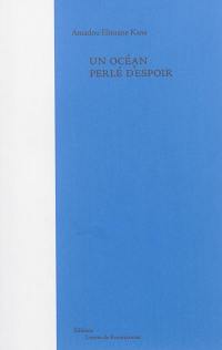 Un océan perlé d'espoir
