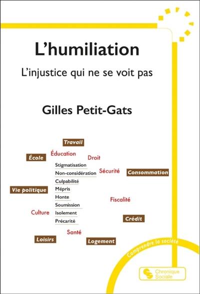 L'humiliation : l'injustice qui ne se voit pas