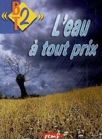 L'eau à tout prix L'eau à tout prix