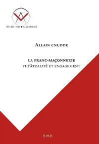 La franc-maçonnerie : théâtralité et engagement