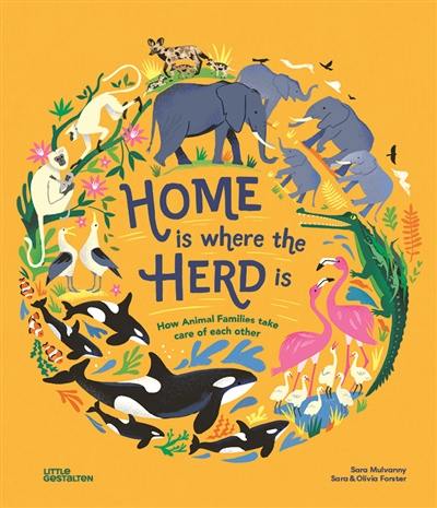 Home is where the herd is : how animal families take care of each other