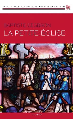 La Petite Eglise : à la recherche de prêtres (1826-1853) La Petite Eglise : à la recherche de prêtres (1826-1853)