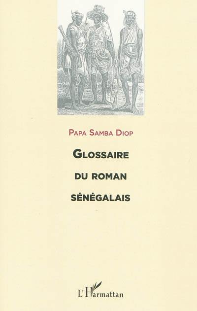 Glossaire du roman sénégalais Glossaire du roman sénégalais